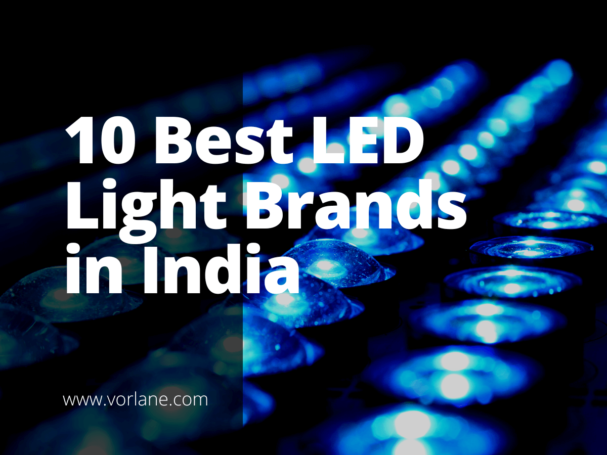 best led light brands in india ft - 10 Best LED Light Brands in India [2026 Updated]- Vorlane - Vorlane