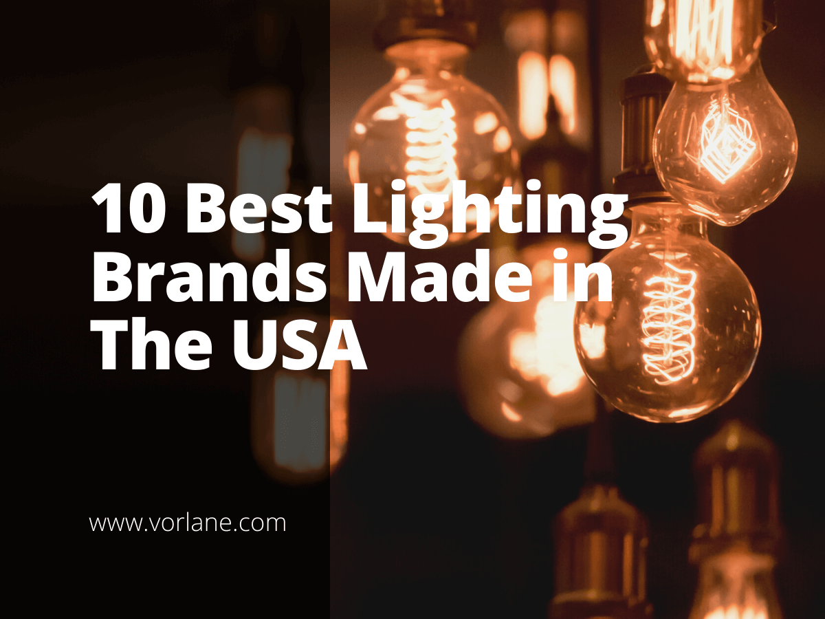 lighting brands made in usa 1 - 10 Best Lighting Brands Made in The USA [2026 Updated]- Vorlane - Vorlane