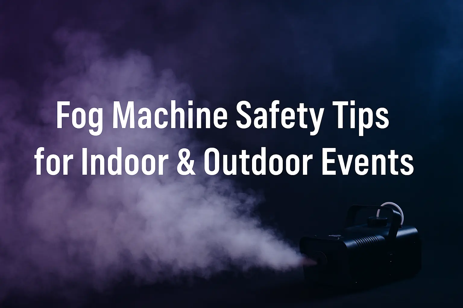 fog machine safety tips indoor outdoor event guide - Fog Machine Safety Tips for Indoor & Outdoor Event - Vorlane - Vorlane fog machine safety tips indoor outdoor event guide - Fog Machine Safety Tips for Indoor & Outdoor Event - Vorlane - Vorlane